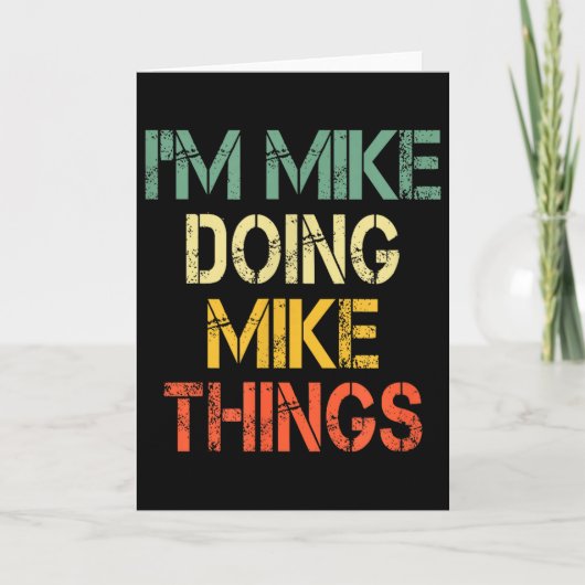 I'm Mike Doing Mike Things Funny Christmas Birthda Karte (Vorderseite)