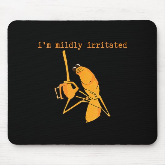 I'm Mildly Irritated Marcus The Worm Funny Marcus Mousepad (Vorne)