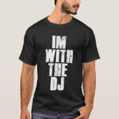 Im mit dem DJ T-Shirt (Vorderseite)