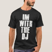 Im mit dem DJ T-Shirt (Vorderseite)