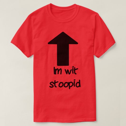 Im mit stoopid T-Shirt (Design vorne)