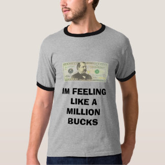 IM MÖGEN GEFÜHL MILLION DOLLARS T-Shirt