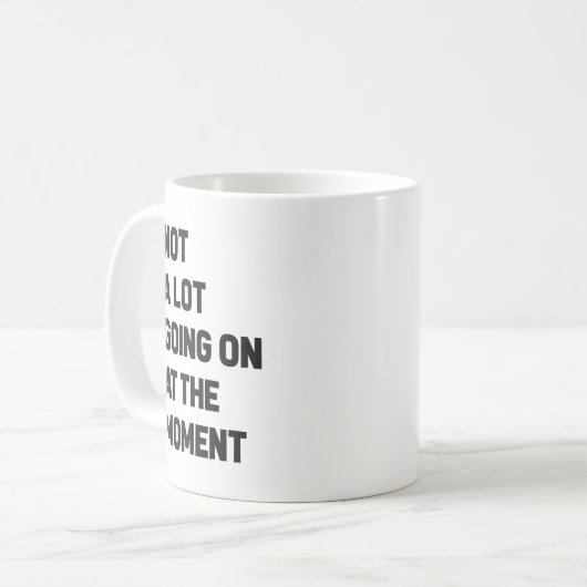 Im Moment ist nicht viel los Kaffeetasse (Vorderseite Links)
