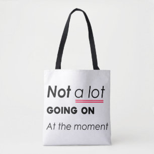 Im Moment nicht viel los - lustige Minimalis Tasche