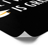 Im Moment wollte ich nur meinen Abschluss zu mache Poster (Ecke)