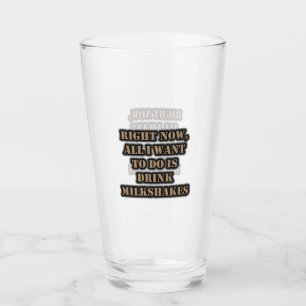 Im Moment Wollte ich nur, Milchshakes zu trinken Glas