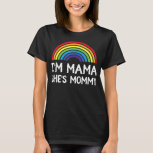I'm Mommy She's Mama Lesbian Mom Gay Pride LGBT T-Shirt