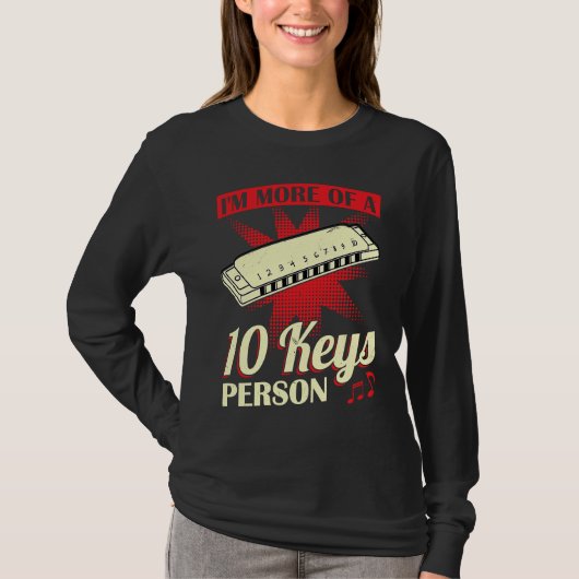 I'm More Of A 10 Keys Person Harmonica Player T-Shirt (Vorderseite)