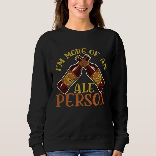 Im More Of An Ale Person Medieval Renaissance Fest Sweatshirt (Vorderseite)