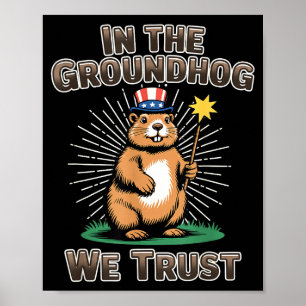Im Murmeltier Vertrauen wir lustiger Groundhog Day Poster