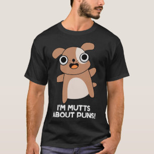 Im Mutti über Puns Niedlich Dog Pun 1 T-Shirt