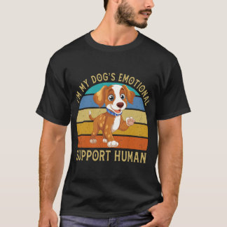 I'm My Dog's Emotional Support Human Dog Lovers T-Shirt