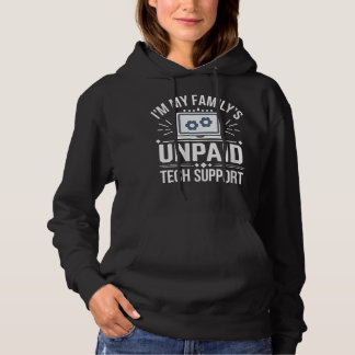 Im my Familly Unpaid Tech Support Sarcastic Funny Hoodie