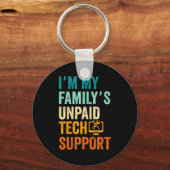 Im My Family’s Unpaid Tech Suprt It Engineer Compu Schlüsselanhänger (Vorderseite)