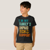 Im My Family’s Unpaid Tech Suprt It Engineer Compu T-Shirt (Vorne ganz)