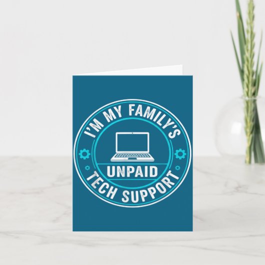 I'm My Family's Unpaid Tech Suprt Funny Computer E Karte (Vorderseite)