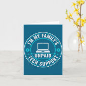 I'm My Family's Unpaid Tech Suprt Funny Computer E Karte (Gelbe Blume)