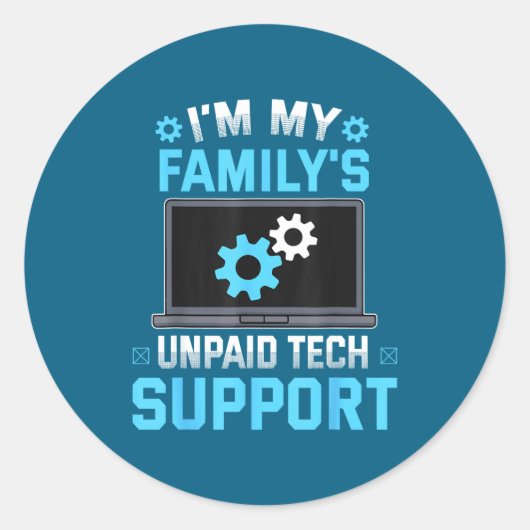 I'm My Family's Unpaid Tech Suprt Funny Computer E Runder Aufkleber (Vorderseite)