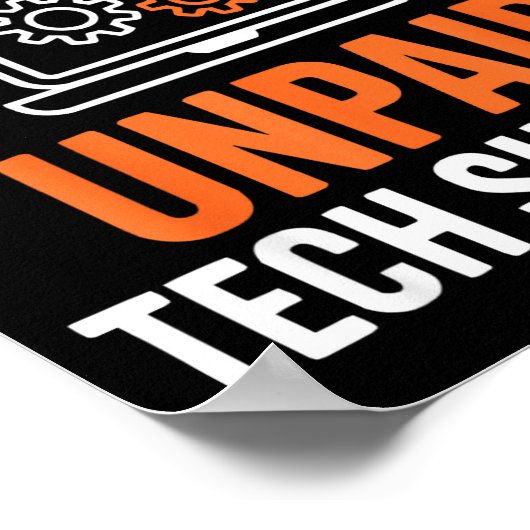 I'm My Family's Unpaid Tech Suprt Funny Technical  Poster (Ecke)