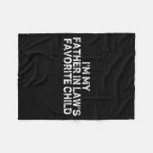 I'm My Father In Law's Favorite Child Funny Parent Fleecedecke (Vorderseite (Horizontal))