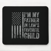 I'm My Father In Law's Favorite Child Funny Parent Mousepad (Vorne)
