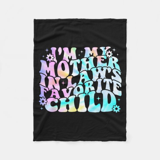 I'm My Mother In Law's Favorite Child Daughter In Fleecedecke (Vorderseite)