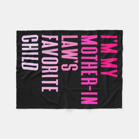 I'm My Mother In Law's Favorite Child Daughter In  Fleecedecke (Vorderseite (Horizontal))