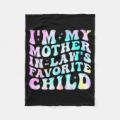 I'm My Mother In Law's Favorite Child Daughter In Fleecedecke (Vorderseite)