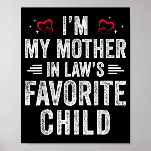 I'm My Mother In Laws Favorite Child Daughter In L Poster (Vorne)