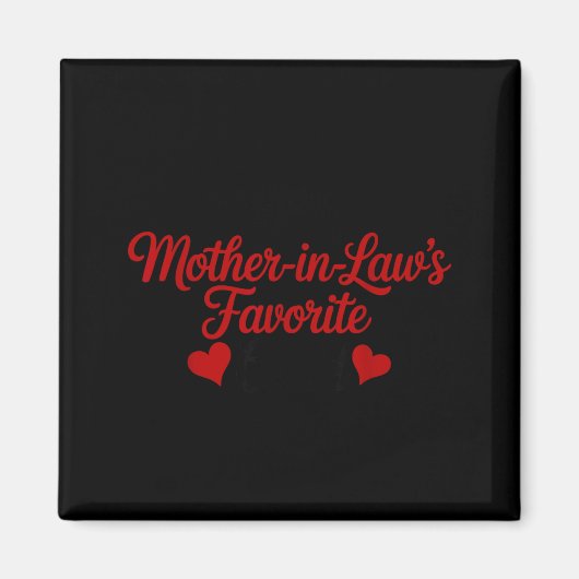 I'm My Mother In Law's Favorite Child Daughter In  Magnet (Vorne)