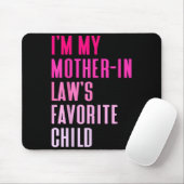 I'm My Mother In Law's Favorite Child Daughter In Mousepad (Mit Mouse)