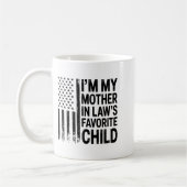 I'm My Mother In Law's Favorite Child Flag Funny M Kaffeetasse (Links)