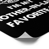 I'm My Mother In Law's Favorite Child Funny Certif Poster (Ecke)