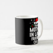 I'm My Mother In Law's Favorite Child Funny Christ Kaffeetasse (VorderseiteRechts)