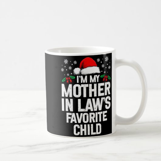 I'm My Mother In Law's Favorite Child Funny Christ Kaffeetasse (Rechts)