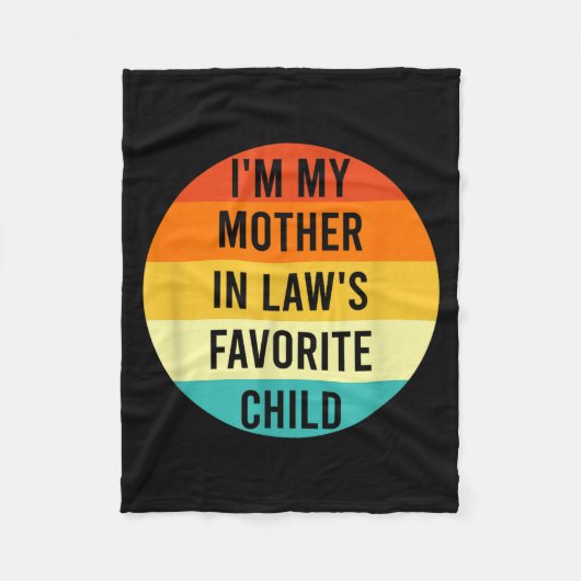 I'm My Mother In Law's Favorite Child, Funny Daugh Fleecedecke (Vorderseite)