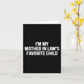 I'm My Mother In Law's Favorite Child Funny Daught Karte (Gelbe Blume)