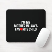 I'm My Mother In Law's Favorite Child Funny Daught Mousepad (Mit Mouse)