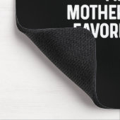 I'm My Mother In Law's Favorite Child Funny Daught Mousepad (Ecke)