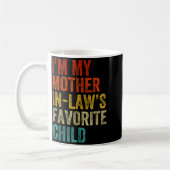 I'm My Mother In Laws Favorite Child Funny Family  Kaffeetasse (Links)