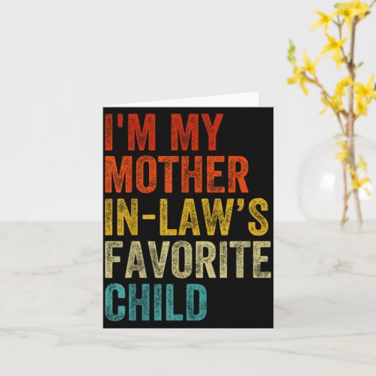 I'm My Mother In Laws Favorite Child Funny Family Karte (Gelbe Blume)