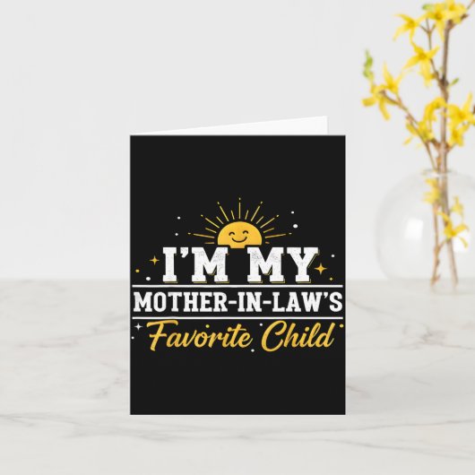 I'm My Mother In Laws Favorite Child Funny Family  Karte (Gelbe Blume)