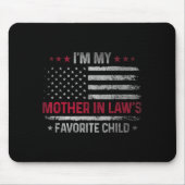 I'm My Mother In Law's Favorite Child Funny Family Mousepad (Vorne)