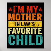 I'm My Mother In Laws Favorite Child Funny Family  Poster (Vorne)