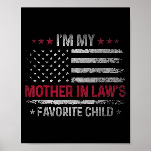 I'm My Mother In Law's Favorite Child Funny Family Poster (Vorne)