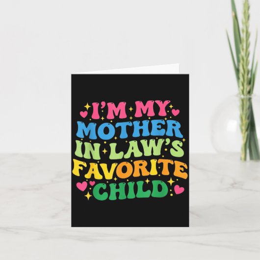 I'm My Mother In Law's Favorite Child Funny Groovy Karte (Vorderseite)