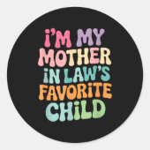 I'm My Mother In Law's Favorite Child Funny Groovy Runder Aufkleber (Vorderseite)
