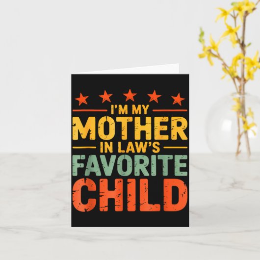 I'm My Mother In Law's Favorite Child Funny Humor Karte (Gelbe Blume)