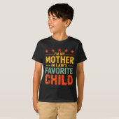 I'm My Mother In Law's Favorite Child Funny Humor T-Shirt (Vorne ganz)
