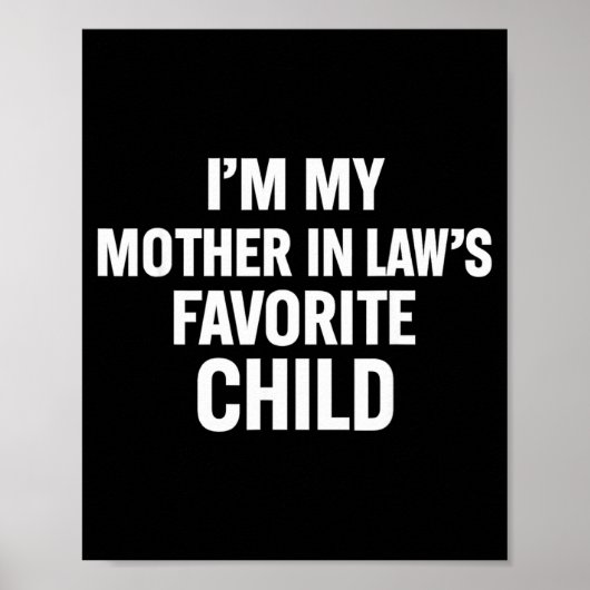 Im My Mother In Laws Favorite Child Funny Men Pare Poster (Vorne)